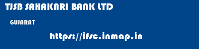 TJSB SAHAKARI BANK LTD  GUJARAT     ifsc code